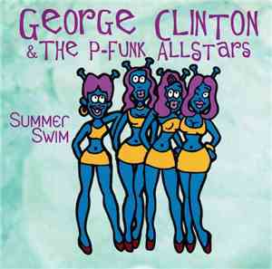 George Clinton & The P-Funk All Stars - Summer Swim