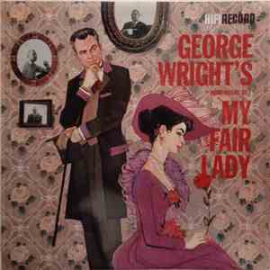 George Wright  - Impressions Of My Fair Lady