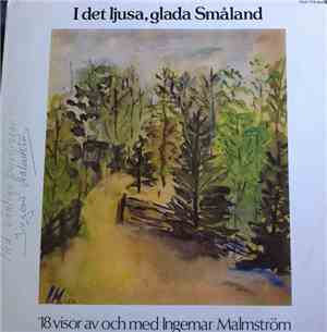Ingemar Malmström - I Det Ljusa, Glada Småland