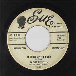Jackie Brensten, Ike Turner & Orch. - Trouble Up The Road / You Ain't The O ...