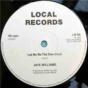 Jaye Williams / Semi-Automatic - Let Me Be The One