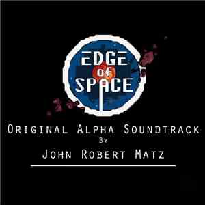 John Robert Matz - Edge Of Space - Original Alpha Soundtrack