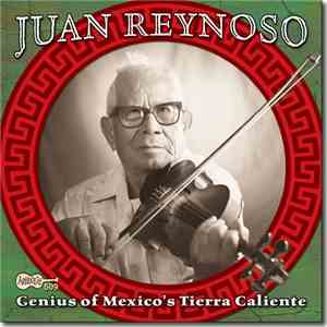 Juan Reynoso - Genius Of Mexico's Tierra Caliente