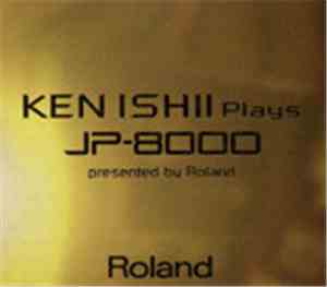 Ken Ishii - Ken Ishii Plays JP-8000 Presented By Roland