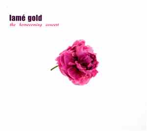 Lamé Gold - The Homecoming Concert