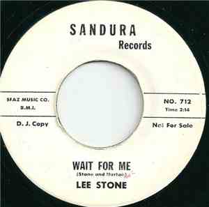 Lee Stone  - Wait For Me / Little Girl You Win