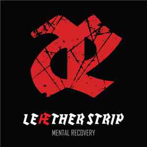 Leæther Strip - Mental Recovery