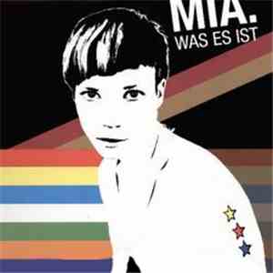 MIA. - Was Es Ist