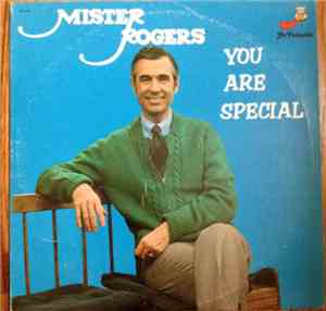 Mister Rogers - You Are Special