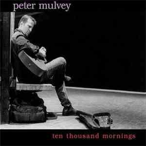 Peter Mulvey - Ten Thousand Mornings