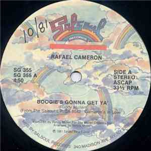 Rafael Cameron - Boogie's Gonna Get Ya'