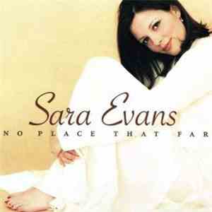 Sara Evans - No Place That Far