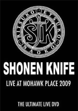 Shonen Knife - Live at Mohawk Place 2009: The Ultimate Live DVD