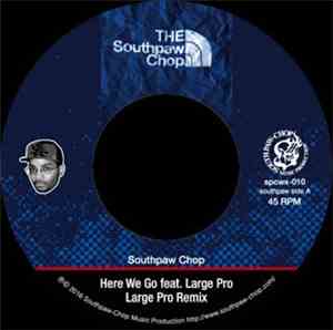 Southpaw Chop feat. Large Pro - Here We Go