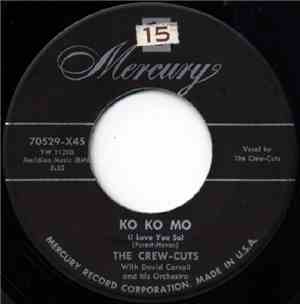 The Crew Cuts With David Carroll And His Orchestra - Ko Ko Mo (I Love You S ...