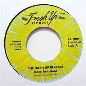The Fresh-Up Players - Race Relations / Spaghetti Sauce
