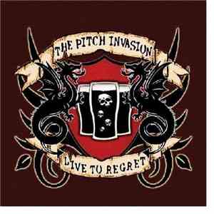 The Pitch Invasion - Live To Regret
