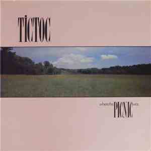 Tictoc - Where The Picnic Was