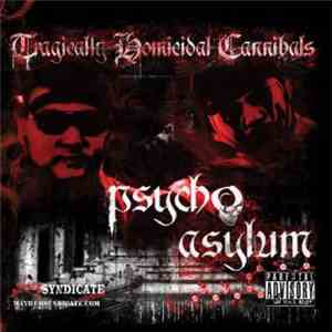 Tragically Homicidal Cannibals - Psycho Asylum