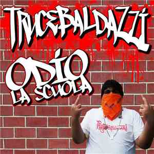 Trucebaldazzi - Odio La Scuola