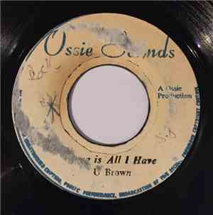U Brown - Love Is All I Have