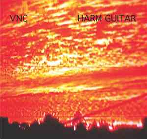 VNC / The Moore Brothers - Harm Guitar / Fishes With Faces