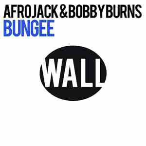 Afrojack & Bobby Burns - Bungee