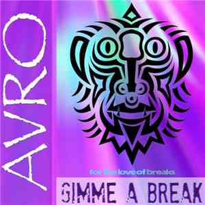 Avro - Gimme A Break