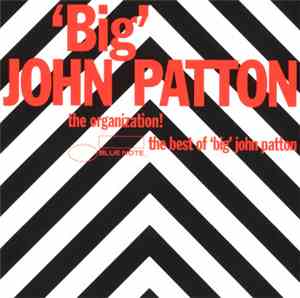 'Big' John Patton - The Organization! The Best Of 'Big' John Patton