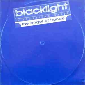 Blacklight - The Angel Of Trance