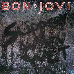 Bon Jovi - Slippery when wet