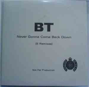 BT - Never Gonna Come Back Down