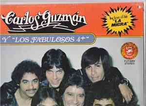 Carlos Guzman  Y Los Fabulosos 4+ - Carlos Guzman Y Los Fabulosos 4+ / 