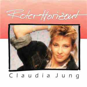 Claudia Jung - Roter Horizont