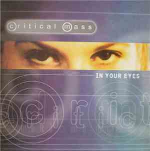 Critical Mass - In Your Eyes