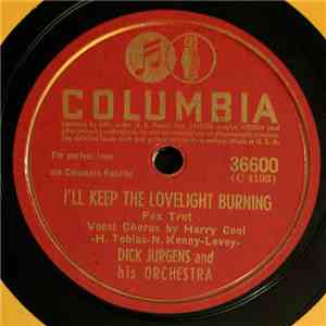 Dick Jurgens And His Orchestra - I'll Keep The Lovelight Burning / I'm Not  ...