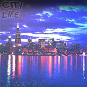 DJ Waybig - City Life - EP