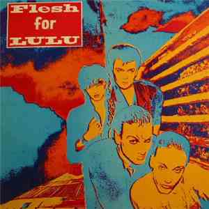 Flesh For Lulu - Flesh For Lulu