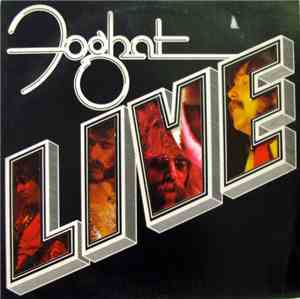 Foghat - Live