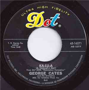 George Cates - Ka-Lu-A / Take Five
