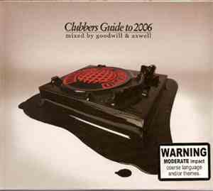 Goodwill / Axwell - Clubbers Guide To 2006