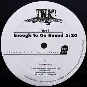 Ink H2O - Enough To Go Round / Crooked If It's Tooken