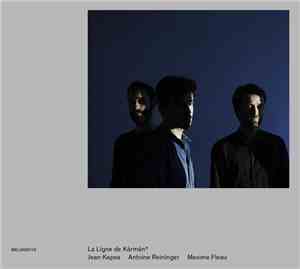 Jean Kapsa, Antoine Reininger, Maxime Fleau - La Ligne De Kármán