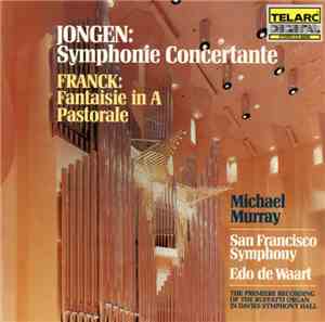 Jongen, Franck - Michael Murray , Edo de Waart, San Francisco Symphony - Sy ...