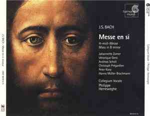 J.S. Bach - Collegium Vocale, Philippe Herreweghe - Messe En Si • H-Moll-Me ...