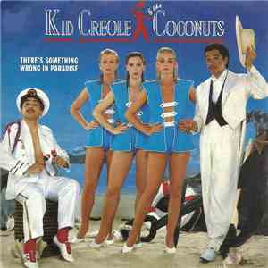 Kid Creole & The Coconuts - There's Something Wrong In Paradise