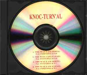 Knoc-Turn'al Featuring Snoop Dogg - The Way I Am