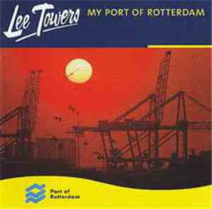 Lee Towers - My Port Of Rotterdam