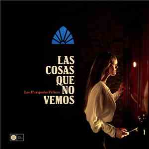 Los Huespedes Felices - Las Cosas Que No Vemos