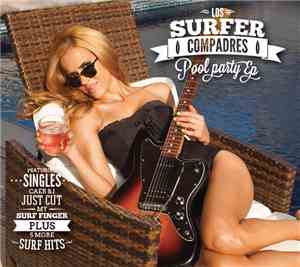 Los Surfer Compadres - Pool Party EP